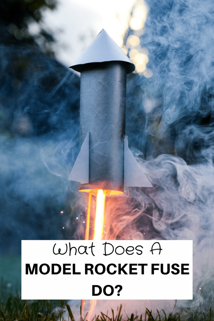 What Does A Model Rocket Fuse Do