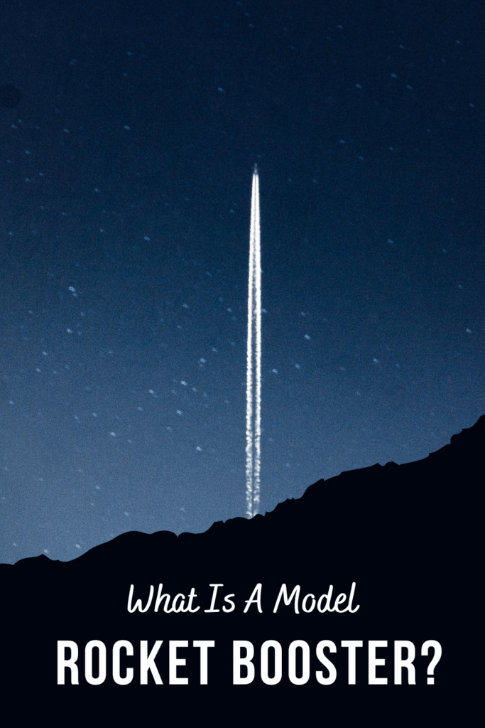 What Is A Model Rocket Booster